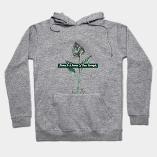 Silence Is A Source Of Great Strength Hoodie